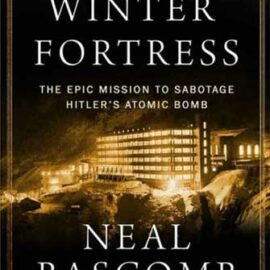 The Winter Fortress by Neal Bascomb