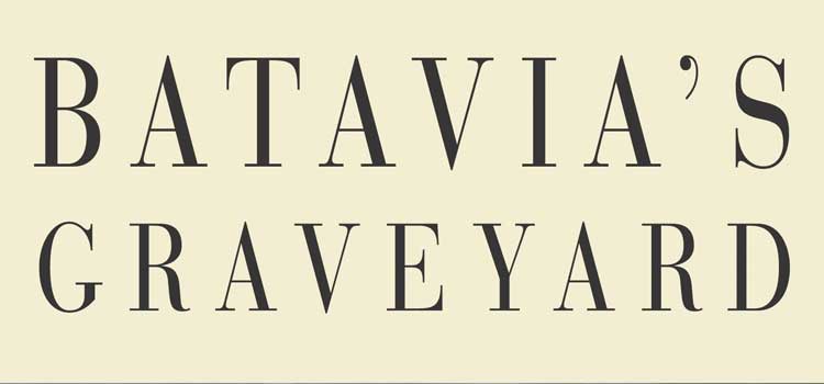 Batavia’s Graveyard by Mike Dash