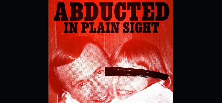 Abducted in Plain Sight (Netflix)