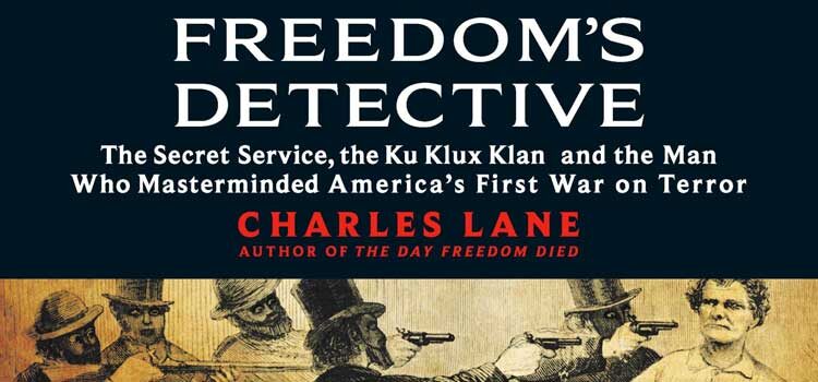 Freedom’s Detective by Charles Lane