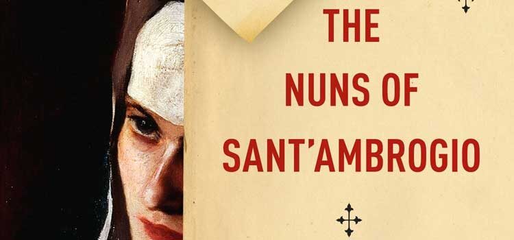 The Nuns of Sant’Ambrogio by Hubert Wolf