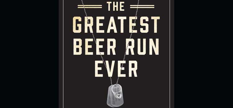 The Greatest Beer Run Ever by Chick Donohue