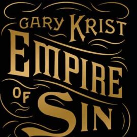 Empire of Sin by Gary Krist