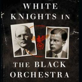 White Knights in the Black Orchestra
