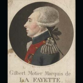 My Favorite History: The Marquis de Lafayette in America (Part 5)
