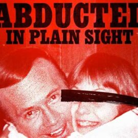 Abducted in Plain Sight (Netflix)