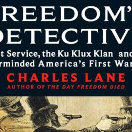 Freedom’s Detective by Charles Lane