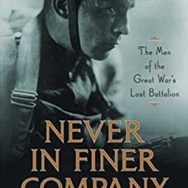 Never In Finer Company by Edward G. Lengel