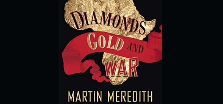 Diamonds, Gold, and War by Martin Meredith