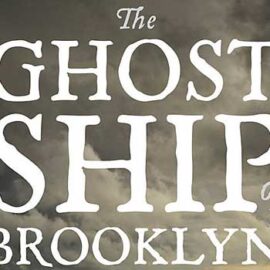 The Ghost Ship of Brooklyn by Robert Watson