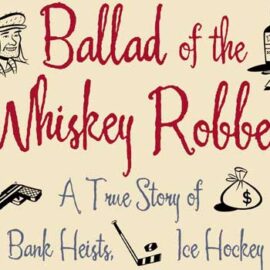 Ballad of the Whiskey Robber by Julian Rubinstein