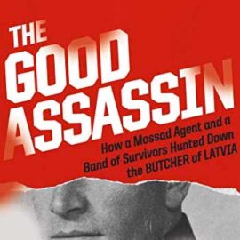 The Good Assassin by Stephan Talty