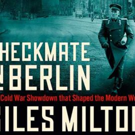 Checkmate in Berlin by Giles Milton