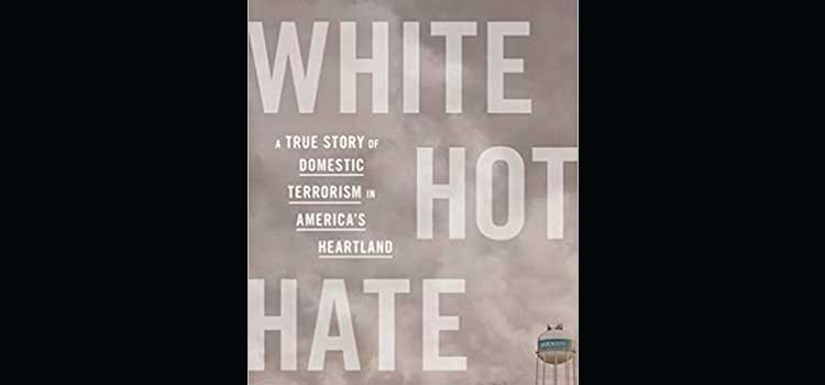 White Hot Hate by Dick Lehr