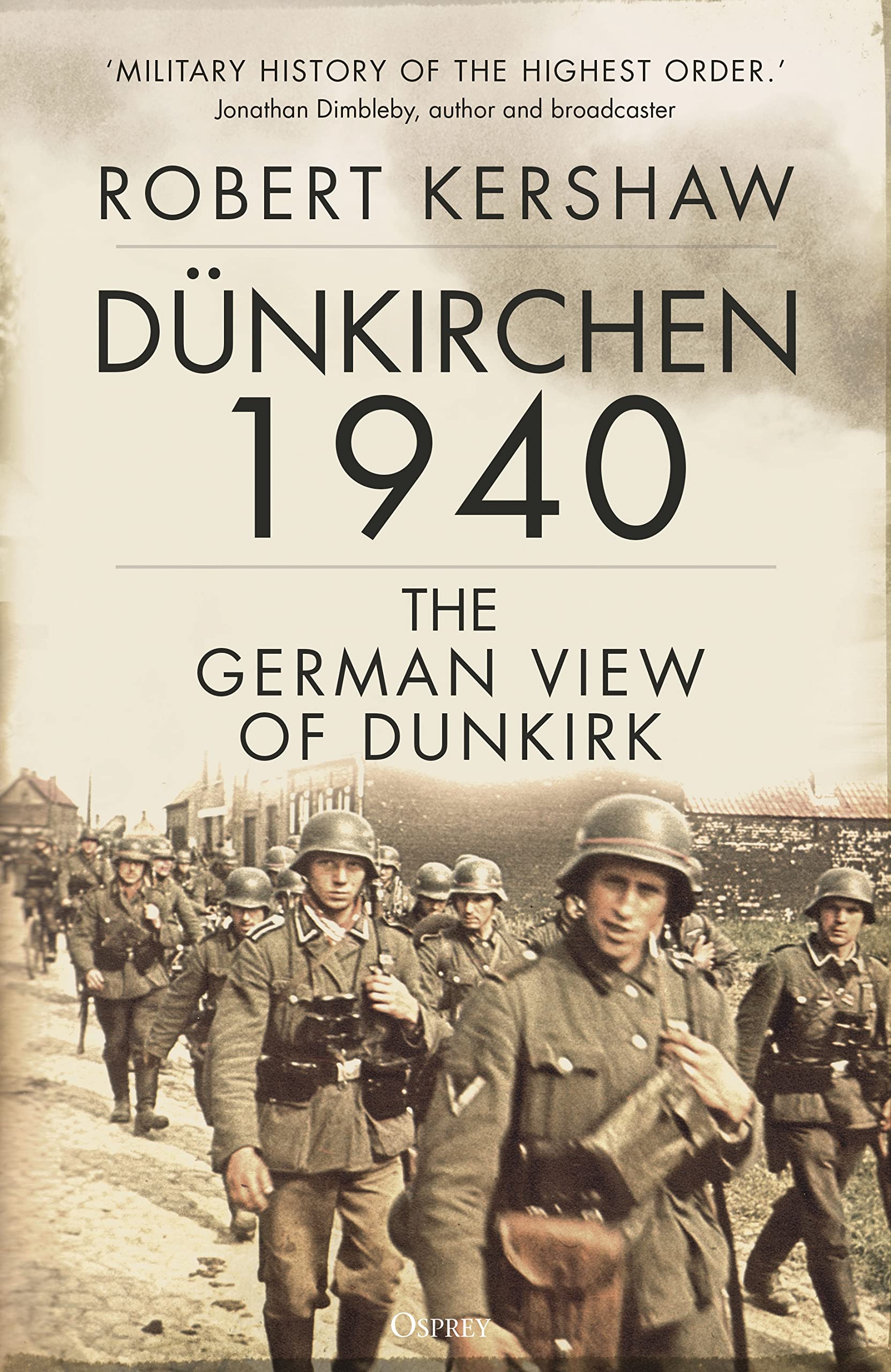 Dunkirchen 1940 by Robert Kershaw
