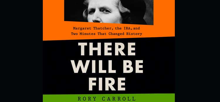 There Will Be Fire by Rory Carroll