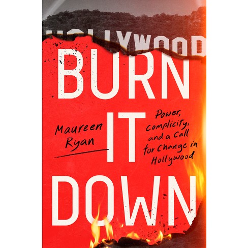 Burn It Down by Maureen Ryan