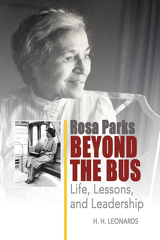 Rosa Parks Beyond the Bus by H.H. Leonards