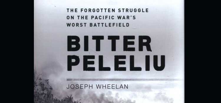 Bitter Peleliu by Joseph Wheelan