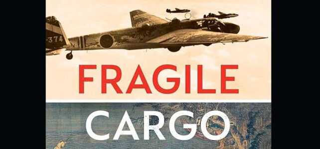 Fragile Cargo By Adam Brookes - History Nerds United Blog Site