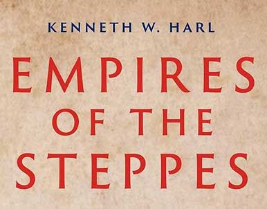 Empires of the Steppes by Kenneth Harl