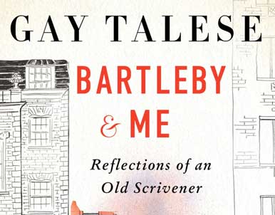 Bartleby & Me by Gay Talese