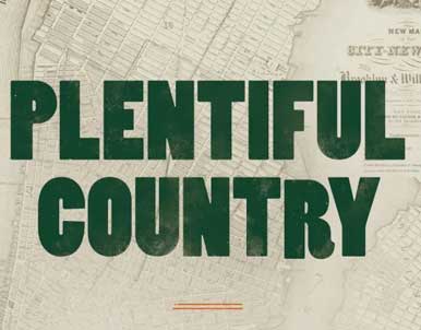 Plentiful Country by Tyler Anbinder