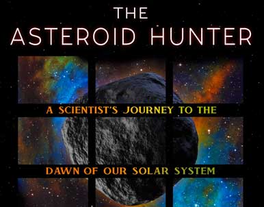 The Asteroid Hunter by Dante Lauretta