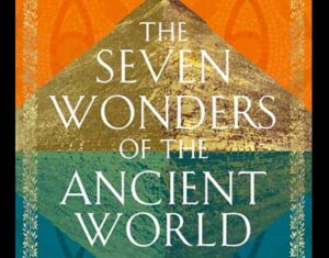 The Seven Wonders of the Ancient World by Bettany Hughes - History ...