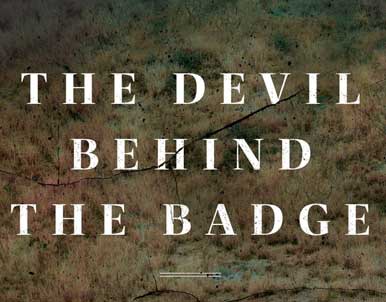 The Devil Behind the Badge by Rick Jervis