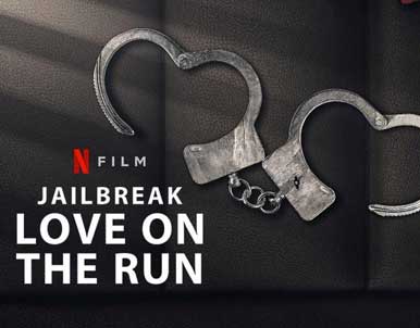 Jailbreak: Love on the Run (Netflix)