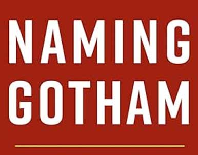 Naming Gotham by Rebecca Bratspies