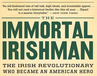 The Immortal Irishman by Timothy Egan