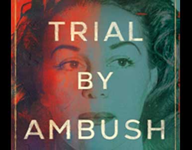 Trial by Ambush by Marcia Clark