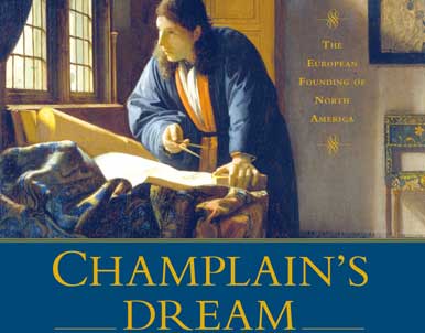 Champlain’s Dream by David Hackett Fisher