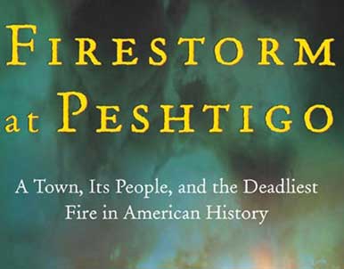 Firestorm at Peshtigo by Denise Gess and William Lutz