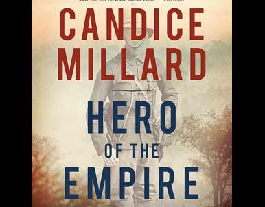 Hero of the Empire by Candice Millard