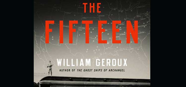 The Fifteen by William Geroux