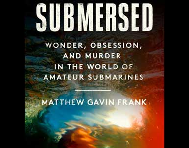 Submersed by Matthew Gavin Frank